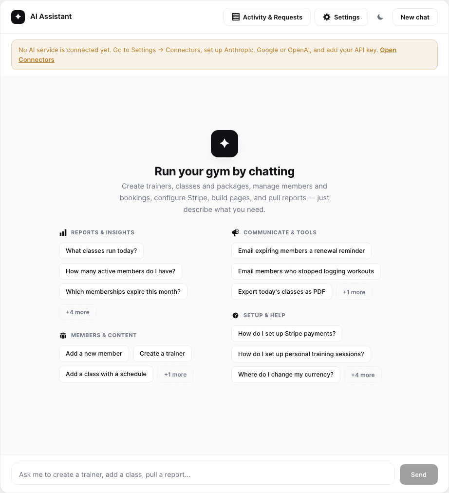 The AI Assistant screen: header with Activity and Requests, Settings, a dark mode button and New chat; an orange bar saying No AI service is connected yet with an Open Connectors link; Run your gym by chatting with suggestion buttons; and a message box with Send