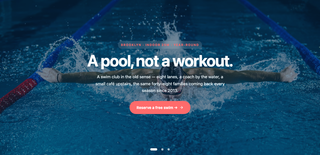 Slider block, Hero overlay layout: a full-width swimming photo with a small line, the title A pool, not a workout., a paragraph, a coral button and three slide dots