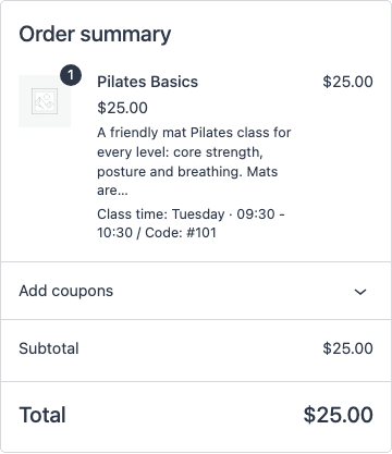 The checkout's Order summary: Pilates Basics, $25.00, Class time Tuesday 09:30 - 10:30, Code #101, total $25.00