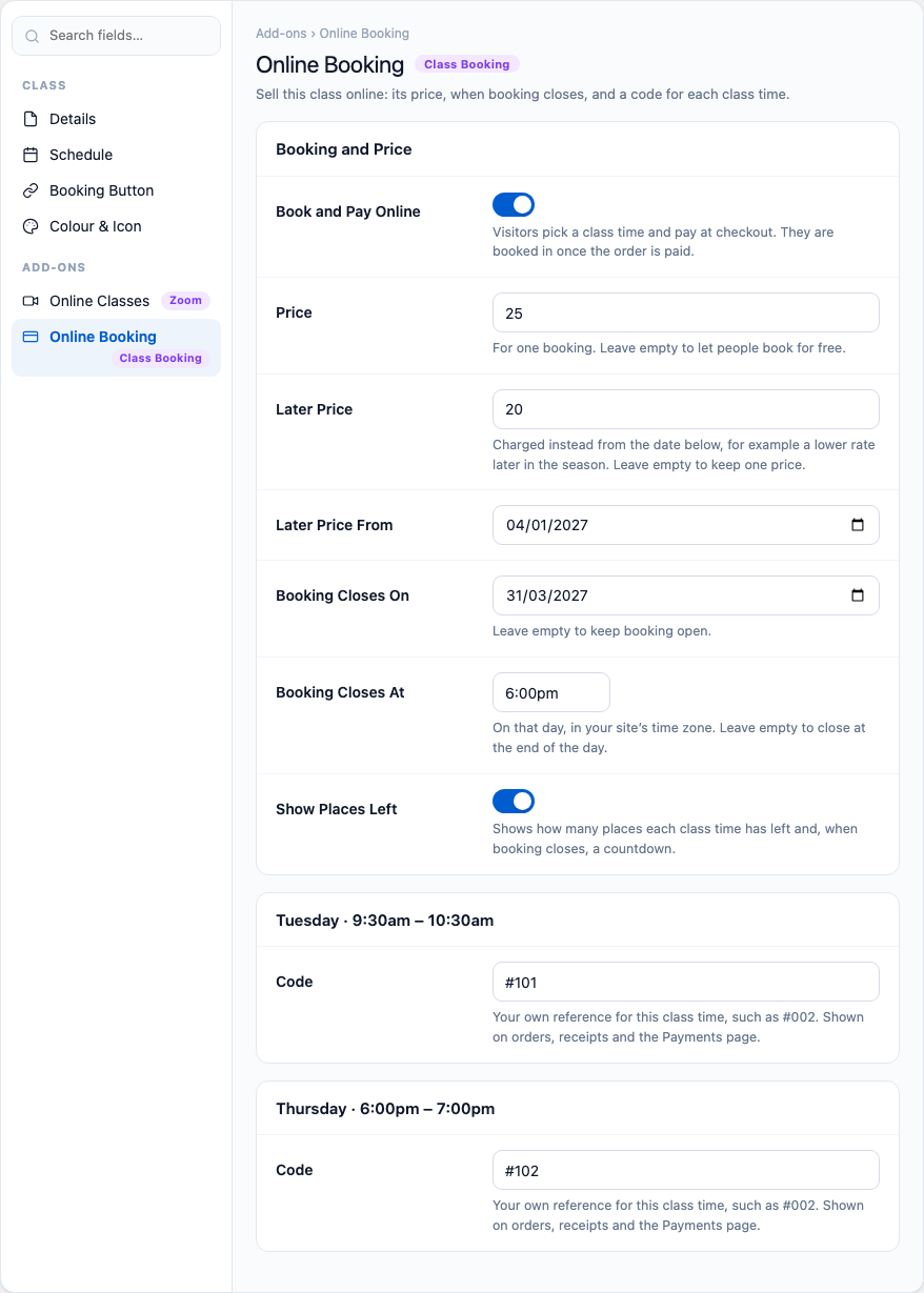 The Online Booking card on a class's edit screen: Book and Pay Online switched on, Price 25, Later Price 20 from 4 January 2027, Booking Closes On 31 March 2027 at 6:00pm, Show Places Left on, and a Code for each of the two class times