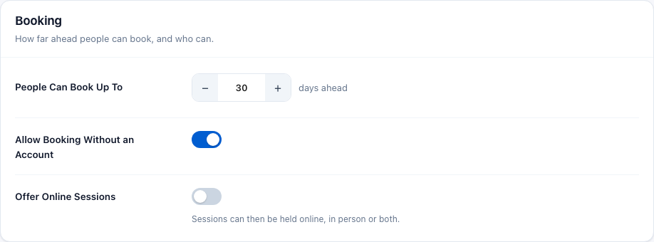 The Booking card with People Can Book Up To 30 days ahead, Allow Booking Without an Account and Offer Online Sessions
