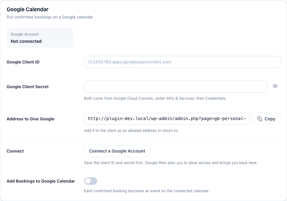 The Google Calendar card, not connected, with Google Client ID, Google Client Secret, Address to Give Google, Connect a Google Account and Add Bookings to Google Calendar