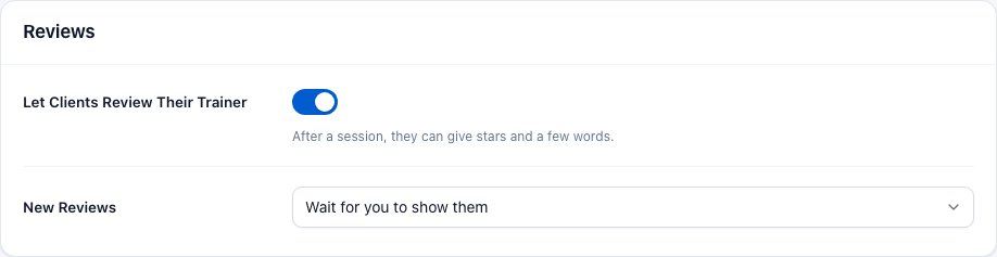 The Reviews card with Let Clients Review Their Trainer switched on and New Reviews set to Wait for you to show them